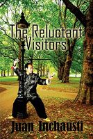 Cover of The Reluctant Visitors by Juan M. Inchausti