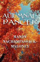 Cover of Autumnal Dancer by Mandy Nachampassack-Maloney