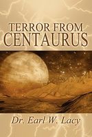 Cover of Terror from Centaurus by Earl W. Lacy