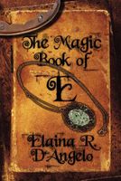Cover of The Magic Book of "E" by Elaina R. D'Angelo