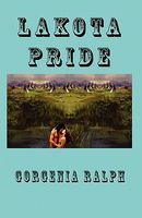 Cover of Lakota Pride by Gorgenia Ralph