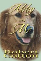 Cover of Abby and Me by Robert Cotton