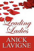 Cover of Leading Ladies by Anick LaVigne