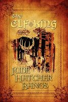 Cover of The Elf King by Jude Hatcher Bangs