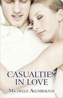 Cover of Casualties In Love by Michelle Alumbaugh