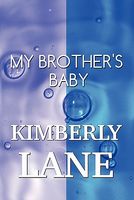 Cover of My Brother's Baby by Kimberly Lane
