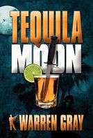 Cover of Tequila Moon by Warren Gray