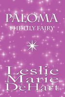 Cover of Paloma: The Lilly Fairy by Rose Marie Lambert DeHart
