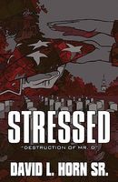 Stressed: Destruction of Mr. D