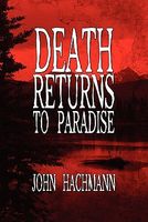 Cover of Death Returns to Paradise by John Hachmann
