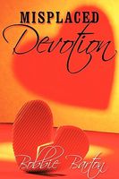 Cover of Misplaced Devotion by Bobbie Barton