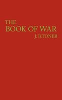 Cover of The Book of War by J.B. Toner