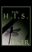Cover of The H.I.S by Mr. Uker
