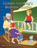 Cover of Granny Grotbag's Bedtime Stories by Marie MacLachlan