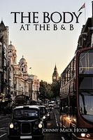 Cover of The Body at the B & B by Johnny Mack Hood