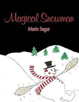 Cover of Magical Snowman by Marie Sagar