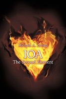 Cover of Ioa: The Second Element by Michael A. Zuniga
