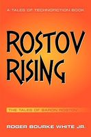 Cover of Rostov Rising: The Tales of Baron Rostov by Roger Bourke White Jr.