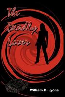 Cover of The Deadly Lover by William B. Lyons