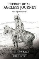 Cover of Secrets of an Ageless Journey: The Mysterious Gift by Matthew Sage
