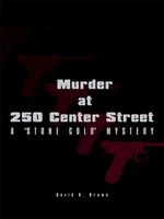 Cover of Murder at 250 Center Street by David H. Brown
