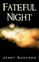 Cover of Fateful Night by Jerry Radford