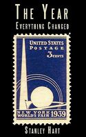 Cover of The Year Everything Changed by Stanley Hart
