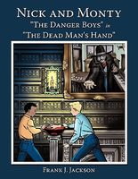 Cover of Nick and Monty "The Danger Boys" in "The Dead Man's Hand" by Frank J. Jackson