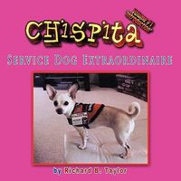 Chispita Service Dog Extraordinaire Volume 1.: Introduction