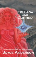 Cover of Tellaga and Conred: A Fable for Grownup Kids: Rescuing Your Talents from Constant Comparing by Joyce Anderson