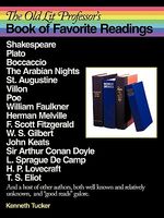 Cover of The Old Lit Professor's Book of Favorite Readings by Kenneth Tucker
