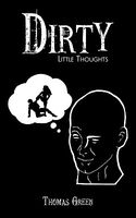 Cover of Dirty Little Thoughts by Thomas Green