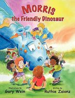 Cover of Morris the Friendly Dinosaur by Ruth Zaionz