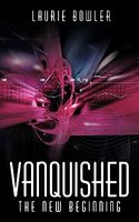 Vanquished: The New Beginning