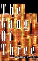 Cover of The Gang of Three by Maria Johs
