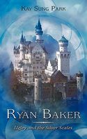Cover of Ryan Baker: Ugley and the Silver Scales by Kay Sung Park