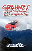 Cover of Granny's Return from Heaven as an Incredible Car by Renu Kakkar