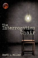 The Interrogation Chair