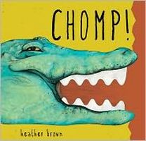 Cover of Chomp! by Heather Brown