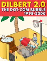 Dilbert 2.0: The Dot-Com Bubble 1998-2000