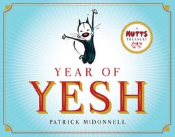 Year of Yesh: A Mutts Treasury