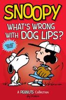 Snoopy: What's Wrong with Dog Lips?