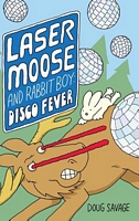 Laser Moose and Rabbit Boy: Disco Fever