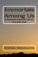 Cover of Immortals Among Us by Stephen Wormington