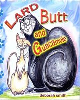 Cover of Lard Butt and Guacamole by Deborah Smith (1)