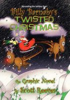 Cover of Billy Barnaby's Twisted Christmas by Scott Reeves