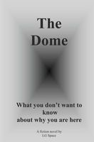 Cover of The Dome by L.G. Space