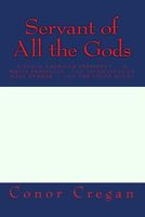 Cover of Servant of All the Gods by Conor Cregan