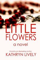 Cover of Little Flowers by Kathryn Lively