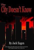 Cover of The City Doesn't Know by Jack Eagen